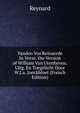 Vanden Vos Reinaerde In Verse. the Version of William Van Utenhoven. Uitg. En Toegelicht Door W.J.a. Jonckbloet (French Edition), Reynard 