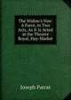The Widow's Vow: A Farce, in Two Acts, As It Is Acted at the Theatre Royal, Hay-Market, Joseph Patrat 