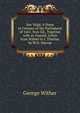 Vox Vulgi: A Poem in Censure of the Parliament of 1661, Now Ed., Together with an Unpubl. Letter from Wither to J. Thurloe, by W.D. Macray, George Wither 