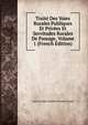 Traite Des Voies Rurales Publiques Et Privees Et Servitudes Rurales De Passage, Volume 1 (French Edition), Louis-Joseph-Delphin Feraud-Giraud 