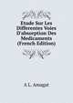 Etude Sur Les Differentes Voies D'absorption Des Medicaments (French Edition), A L. Amagat 