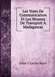 Les Voies De Communication Et Les Moyens De Transport A Madagascar, Jules-Charles Roux 