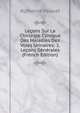 Lecons Sur La Chirurgie Clinique Des Maladies Des Voies Urinaires: 1. Lecons Generales (French Edition), Alphonse Paquet 