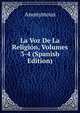 La Voz De La Religion, Volumes 3-4 (Spanish Edition), Heinrich Kretschmayr 