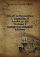 Voz De La Naturaleza, 7: Memorias O Anedoctas sic Curiosas E Instructivas (Spanish Edition), Ignacio Garcia Malo 