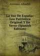 La Voz De Espana: Loa Patriotica Original Y En Verso (Spanish Edition), Antonio Altadill 