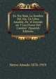 En Voz Baja, La Sombra Del Ala, Un Libro Amable, De "el Eoxodo sic Y Las Flores Del Camino" (Spanish Edition), Nervo Amado 1870-1919 
