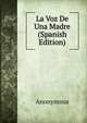 La Voz De Una Madre (Spanish Edition), Heinrich Kretschmayr 