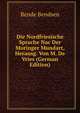 Die Nordfriesische Sprache Nac Der Moringer Mundart, Herausg. Von M. De Vries (German Edition), Bende Bendsen 