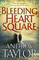 Bleeding Heart Square. Andrew Taylor, Andrew Taylor 