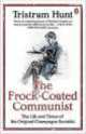 Frock-Coated Communist. Original Champagne Socialist, Tristram Hunt 