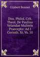 Diss. Philol. Crit. Theol. De Paulino Velandae Mulieris Praecepto: Ad I Corinth. Xi. Vs. 10, Gijsbert Bonnet 