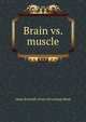 Brain vs. muscle, Abner Brownell. [from old catalog] Wood 