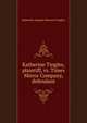 Katherine Tingley, plaintiff, vs. Times Mirror Company, defendant, Katherine Augusta Westcott Tingley 