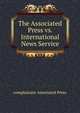 The Associated Press vs. International News Service, complainant Associated Press 