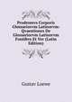 Prodromvs Corporis Glossariorvm Latinorvm: Qvaestiones De Glossariorvm Latinorvm Fontibvs Et Vsv (Latin Edition), Gustav Loewe 