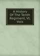 A History Of The Tenth Regiment, Vt. Vols., 