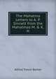 The Mahatma Letters to A. P. Sinnett from the Mahatmas M. & K. H., Alfred Trevor Barker 