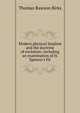 Modern physical fatalism and the doctrine of evolution: including an examination of H. Spencer's Fir, T. R. Birks 