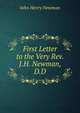 First Letter to the Very Rev. J.H. Newman, D.D, Newman, John Henry, 1801-1890 