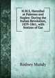 H.M.S. Hannibal at Palermo and Naples: During the Italian Revolution, 1859-1861, with Notices of Gar, Rodney Mundy 
