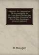 Rapport Sur L'expostion De Philadelphie En 1876 Au Point De Vue Du Mat?riel Des Chemins De Fer Et Des Sondeges (French Edition), H Mauger 
