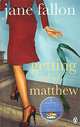 Getting Rid of Matthew, Jane Fallon 