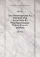 Des Hermodactes Au Point De Vue Botanique Et Pharmaceutique: These (French Edition), Jules-Emile Planchon 