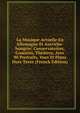 La Musique Actuelle En Allemagne Et Autriche-hongrie: Conservatoires, Concerts, Theatres, Avec 90 Portraits, Vues Et Plans Hors Texte (French Edition), 