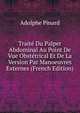 Traite Du Palper Abdominal Au Point De Vue Obstetrical Et De La Version Par Manoeuvres Externes (French Edition), Adolphe Pinard 