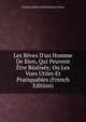 Les R?ves D'un Homme De Bien, Qui Peuvent ?tre R?alis?s; Ou Les Vues Utiles Et Pratiquables (French Edition), Charles Irenee Castel de Saint-Pierre 