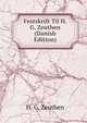 Festskrift Til H. G. Zeuthen (Danish Edition), H. G. Zeuthen 