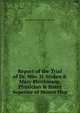 Report of the Trial of Dr. Wm. H. Stokes & Mary Blenkinsop, Physician & Sister Superior of Mount Hop, Mary Blenkinsop Maryland C H. Stokes 