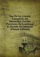 Vue De La Colonie Espagnole Du Mississipi: Ou Des Provinces De Louisiane El Floride Occidentale (French Edition), 