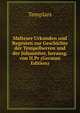 Malteser Urkunden und Regesten zur Geschichte der Tempelherren und der Johanniter, herausg. von H.Pr (German Edition), Templars 