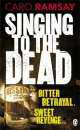 NA:Ramsay C:SINGING TO THE DEATH, Caro Ramsay 