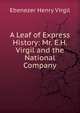 A Leaf of Express History: Mr. E.H. Virgil and the National Company, Ebenezer Henry Virgil 