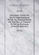Nouveau Traite De Droit International Prive: Au Double Point De Vue De La Theorie Et De La Pratique (French Edition), Charles Brocher 