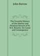 The Eventful History of the Mutiny and Piratical Seizure of H.M.S. Bounty: Its Cause and Consequence, John Barrow 