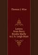 Letters from Percy Bysshe Shelly to J. h. Leigh Hunt, Wise, Thomas James, 1859-1937 