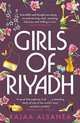 Girls of Riyadh. Rajaa Alsanea, Raja Abd Allah Sani 