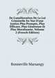 De L'am?lioration De La Loi Criminelle En Vue D'une Justice Plus Prompte, Plus Efficace, Plus G?n?reuse Et Plus Moralisante, Volume 2 (French Edition), Bonneville Marsangy 