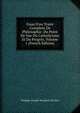 Essai D'un Trait? Complete De Philosophie: Du Point De Vue Du Catholicisme Et Du Progr?s, Volume 1 (French Edition), Philippe-Joseph-Benjamin Buchez 