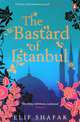 NA:Shafak E:THE BASTARD OF ISTANBUL, Elif Shafak 