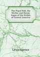 The Popol Vuh, the Mythic and Heroic Sagas of the Kich?s of Central America, Lewis Spence 