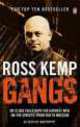 Gangs, Ross Kemp 