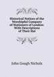 Historical Notices of the Worshipful Company of Stationers of London: With Descriptions of Their Hal, John Gough Nichols 