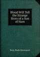 Blood Will Tell the Strange Story of a Son of Ham, Benj. Rush Davenport 