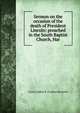 Sermon on the occasion of the death of President Lincoln: preached in the South Baptist Church, Har, Crane Cephas B. (Cephas Bennett) 