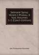 Sebrane Spisy: Verem I Prozou. K Vyd, Volumes 1-2 (Czech Edition), Jan Pravoslav Koubek 